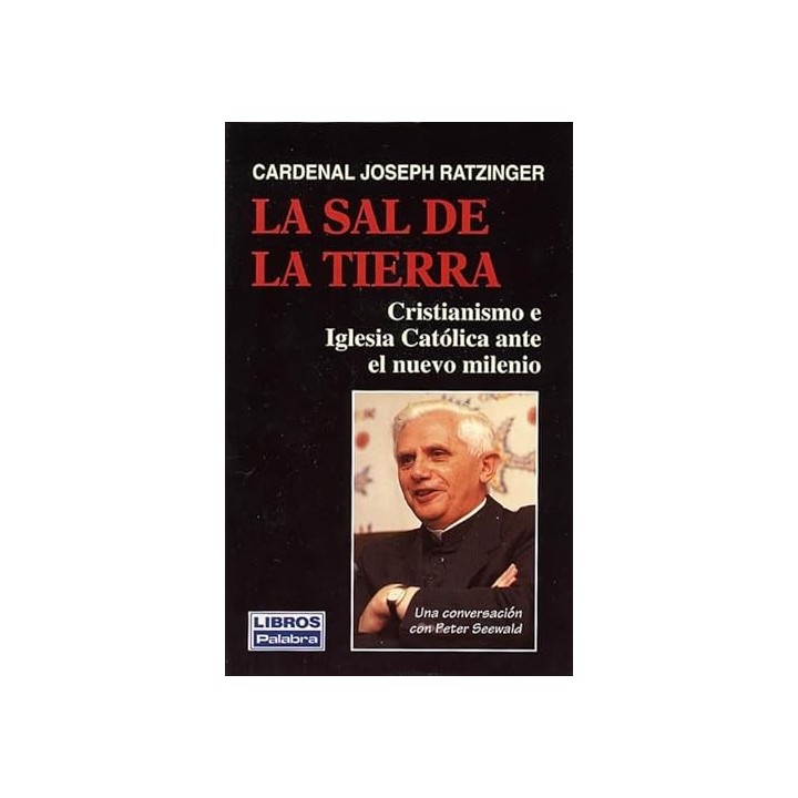 LA SAL DE LA TIERRA. Cristianismo e Iglesia catolica ante el nuevo milenio